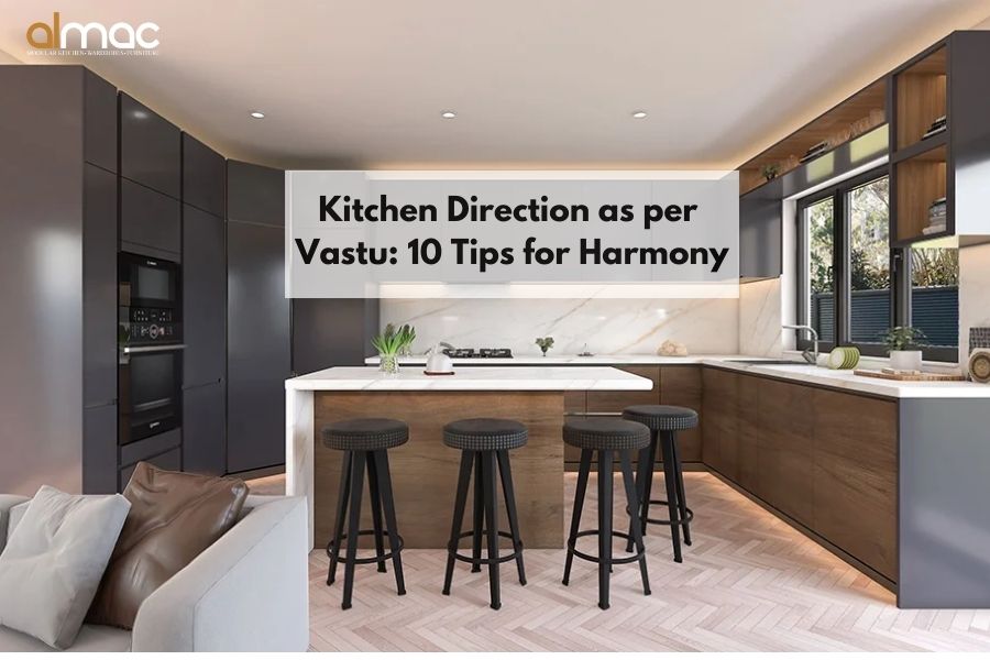 Kitchen Direction as per Vastu: 10 Tips for Harmony